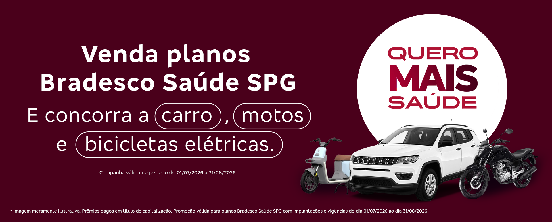Quero Mais Saúde — Implante planos Bradesco Saúde SPG e concorra a prêmios de até R$200.000